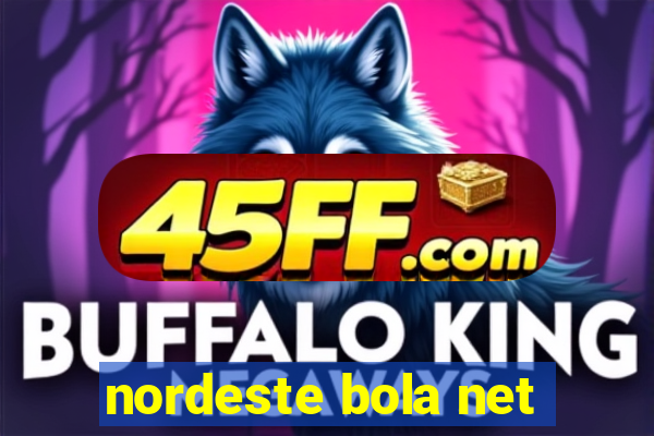 nordeste bola net